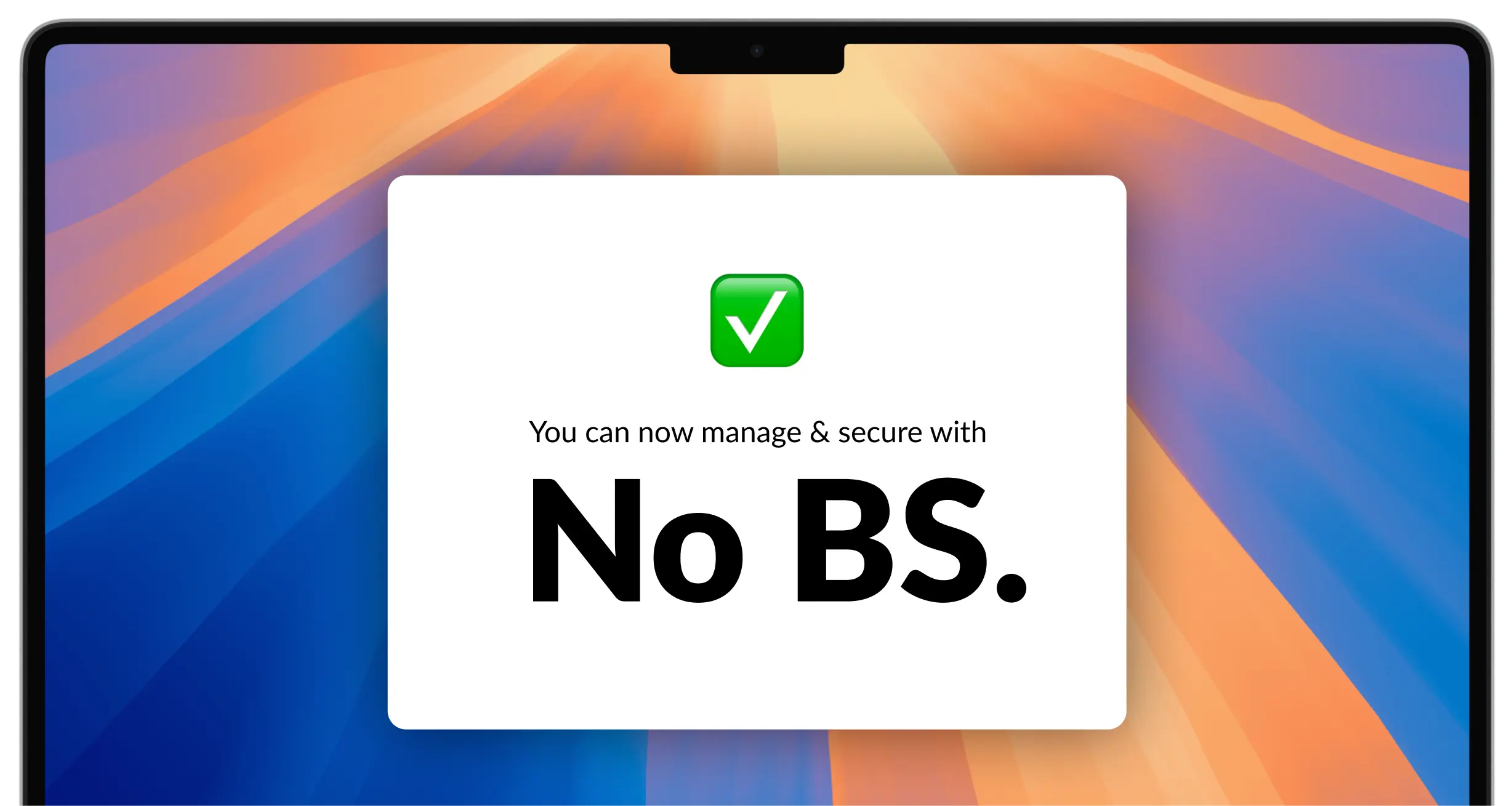 Mac display with text 'you can now manage & secure with No Bs'